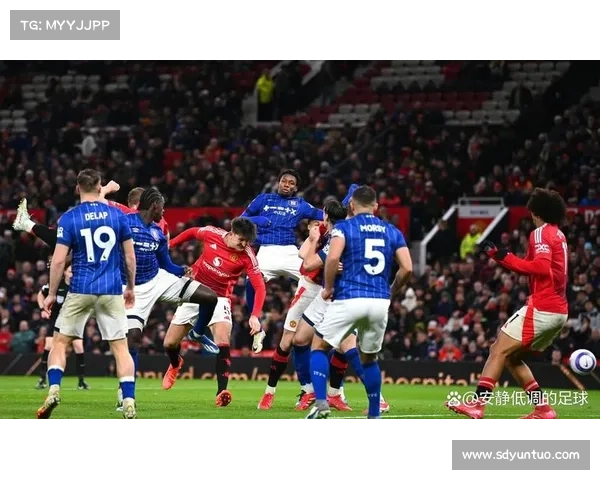 富勒姆与伊普斯维奇迎来激烈对决 赛场上演强强对话争锋即将打响